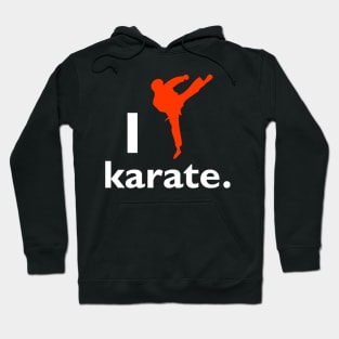 I love karate Hoodie